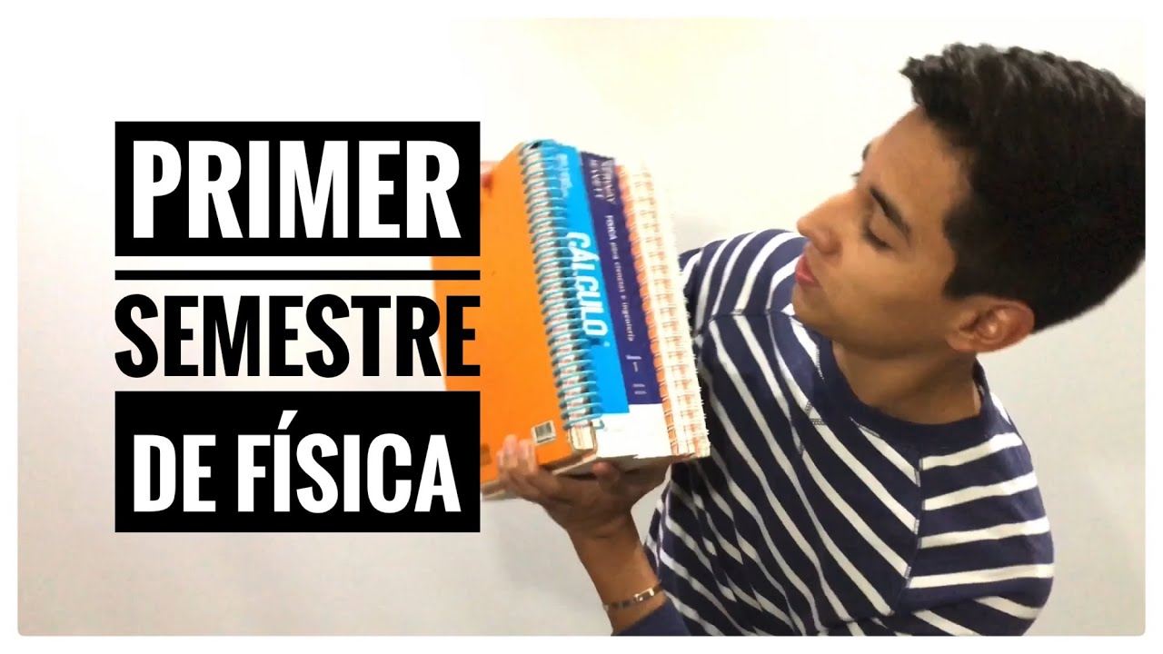 Así será tu primer semestre de estudiar Física.