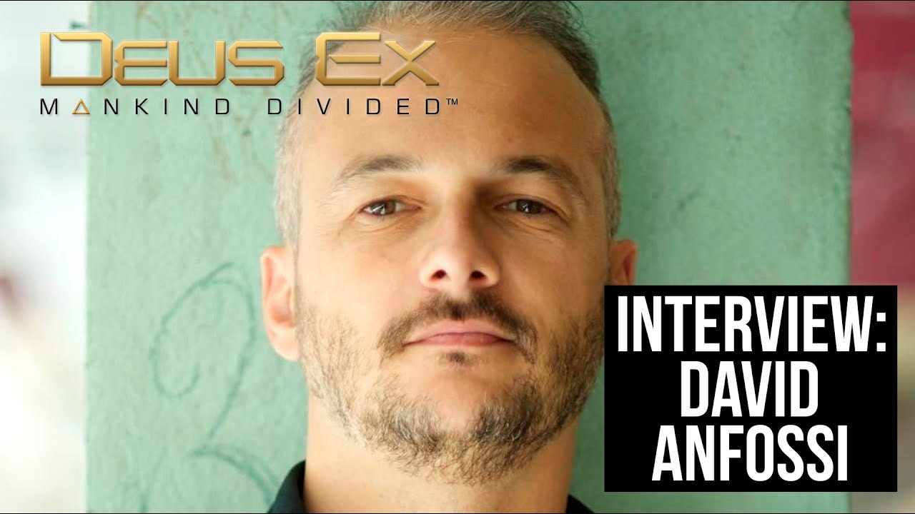 Interview with Deus Ex: Mankind Divided Head of Studio David Anfossi