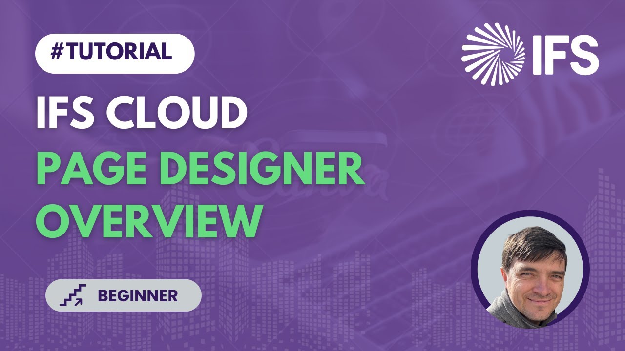 Page Designer Overview in IFS Cloud (TECH  01)