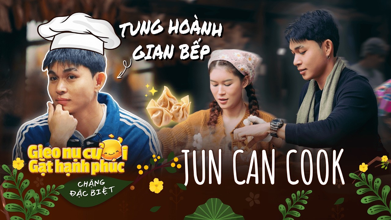 Gieo Nụ Cười – Gặt Hạnh Phúc | Chú 6 tung hoành gian bếp, Út Dâu & Anh Ba Nam bóc phốt Jun Phạm