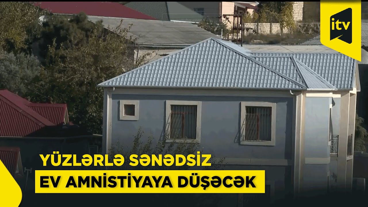Diqqət! Sənədsiz evlərdə yaşayanlara şad xəbər