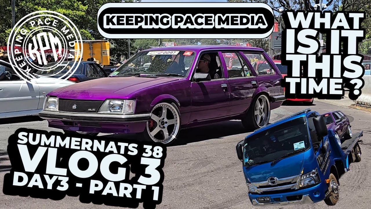 SUMMERNATS 38 - Vlog 3 - PART 1 - Car Dramas Again ?