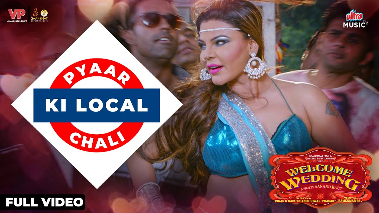 PYAAR KI LOCAL CHALI |Rakhi Sawant, Rajpal Yadav|Antara Mitra,Raaj Ashoo|Welcome Wedding|Ultra Music