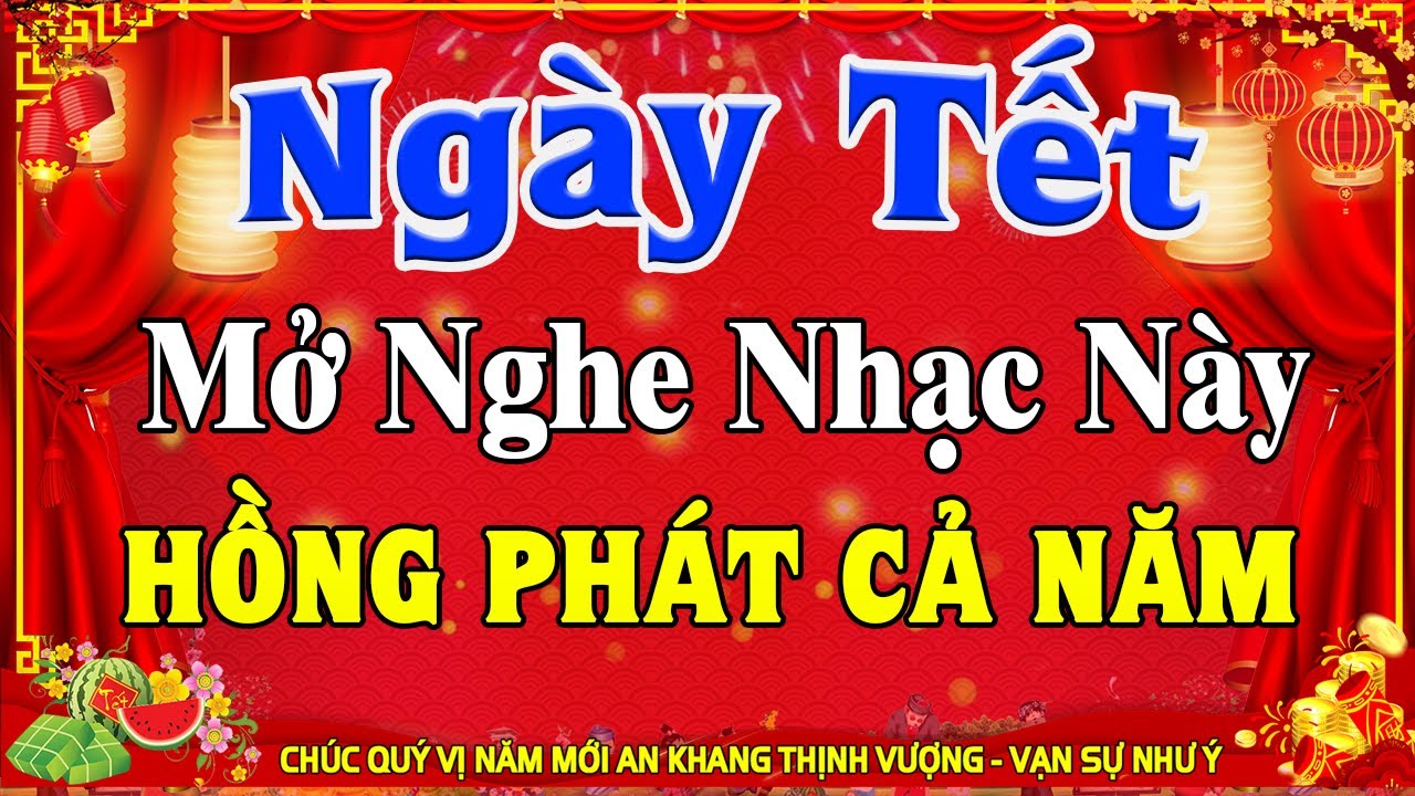 LK Nhạc Xuân 2025 Remix CỰC BỐC LỬA Hay Nhất Việt Nam, Nhạc Tết Remix Chúc Mừng Năm Mới 2025