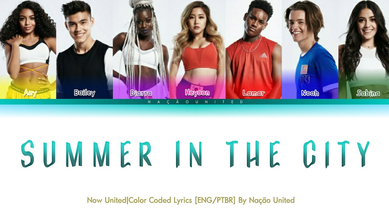 Summer In The City (Now United) - Color Coded Lyrics Eng/Ptbr