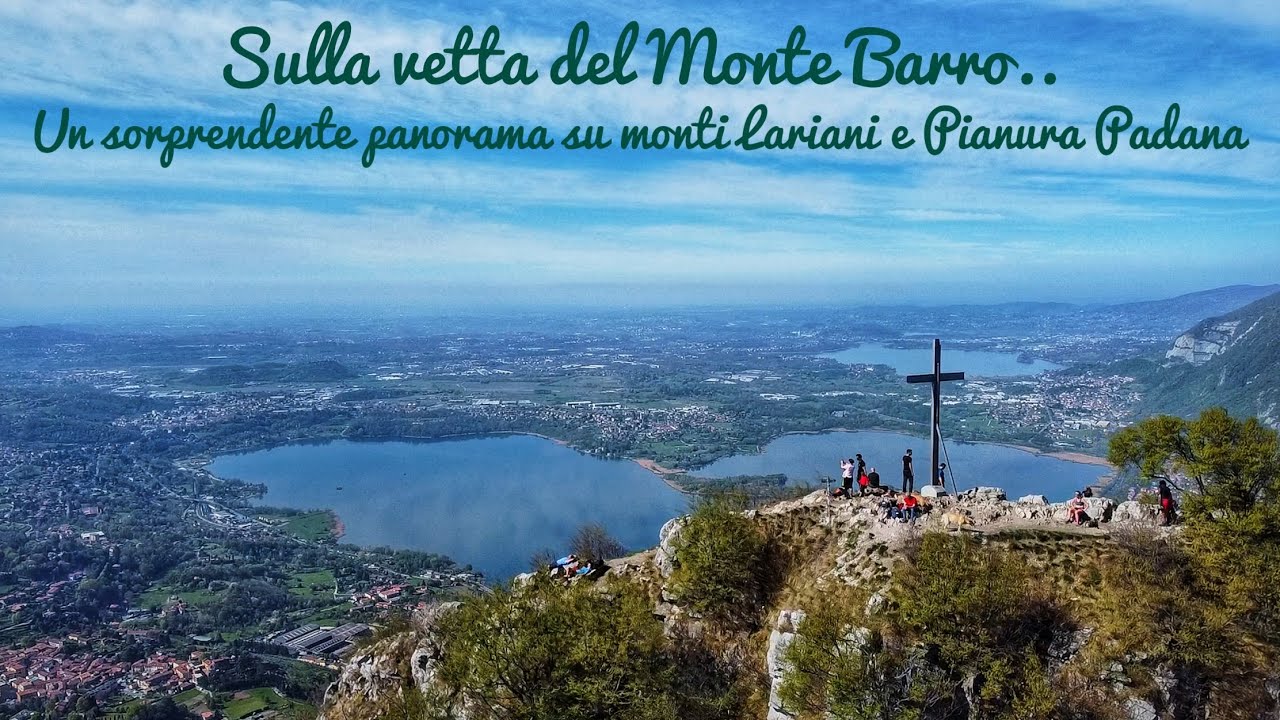 Sulla vetta del Monte barro, un fantastico panorama a 360º