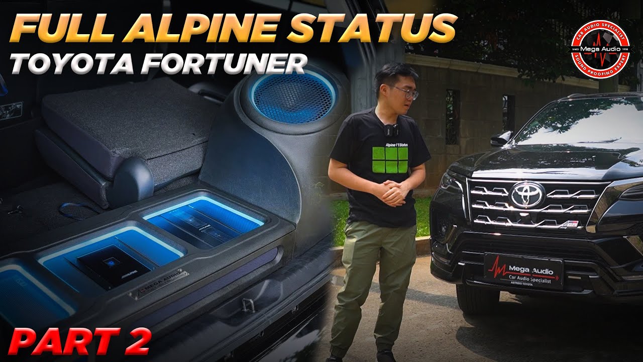 PROJECT HIGHEND ?! FORTUNER DENGAN FULL ALPINE STATUS !