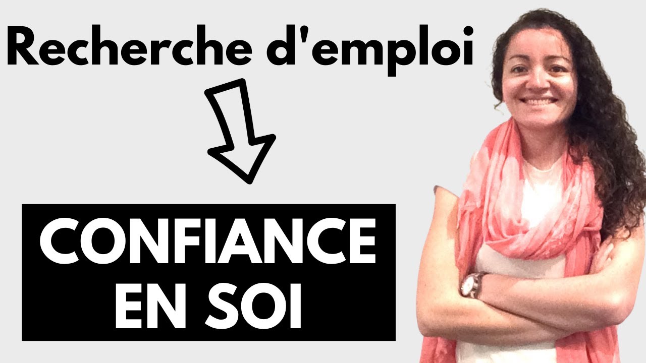 Comment reprendre confiance en soi pendant la recherche d'emploi