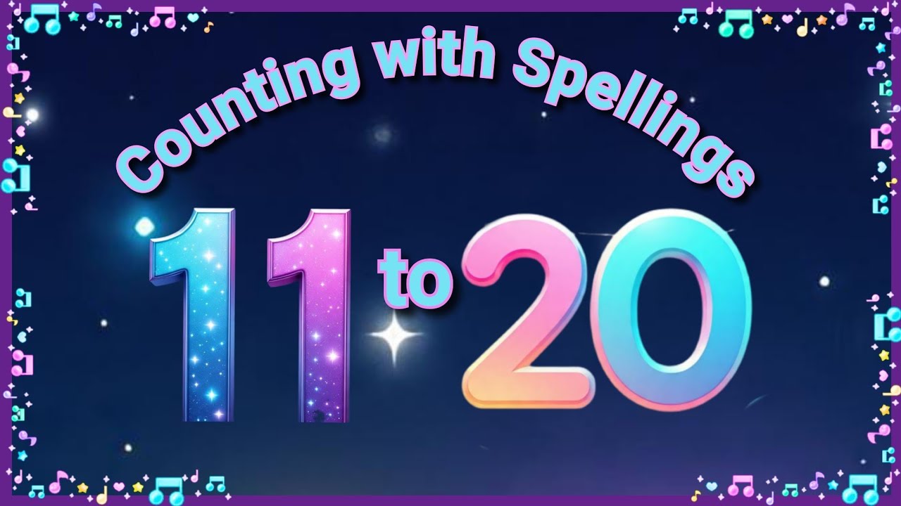 Counting 11 to 20 with Spellings 🔢 |Let's Learn Number Names 11&ndash;20 | Kids Learning Video