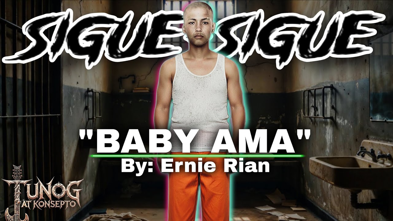 Baby Ama | Original Song Concept by Ernie Rian | Sigue-Sigue