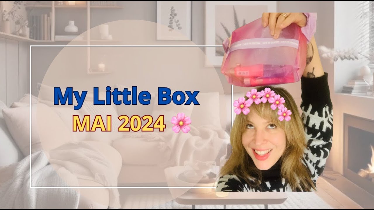 MY LITTLE BOX MAI 2024🌸🌸 SUNRISE 🌸🌸