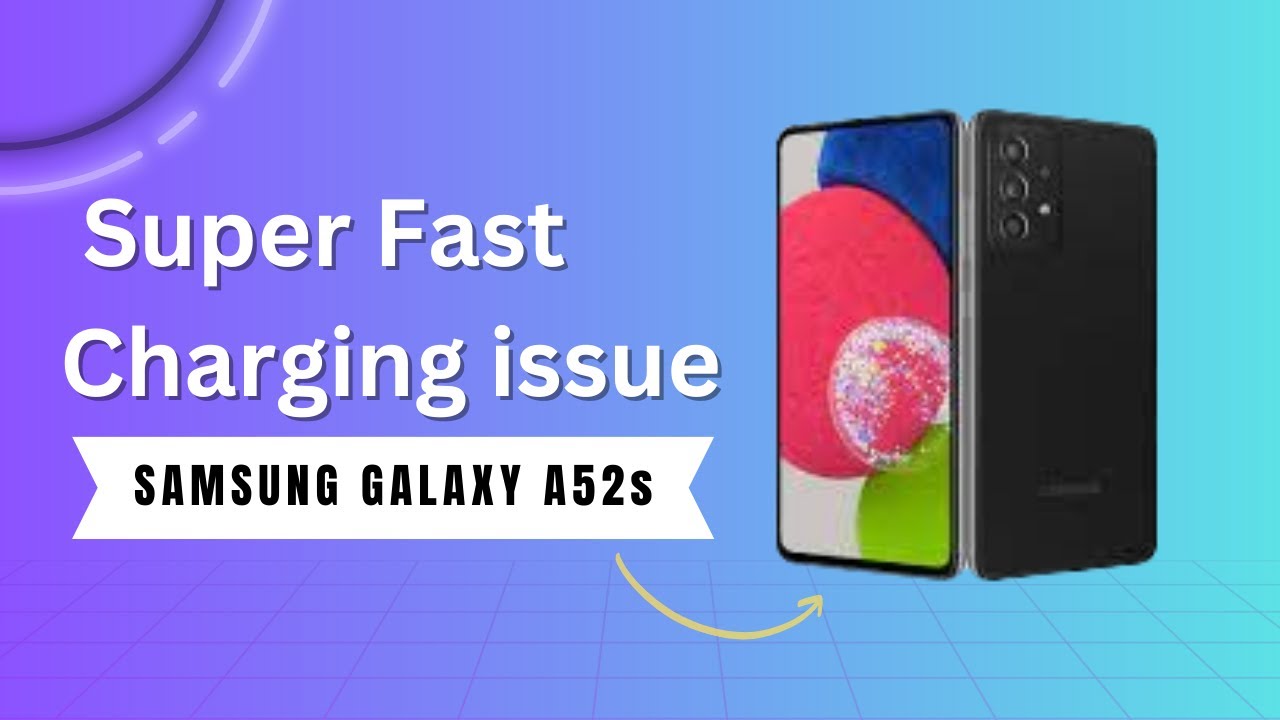 Super fast charging issue Samsung galaxy A52s | Samsung galaxy a52s not charging  | @Fikcer99