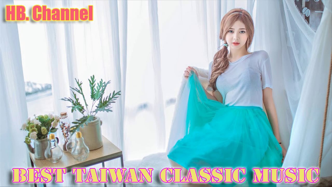 Best Taiwan Classic Music  - Taiwan Music Collection