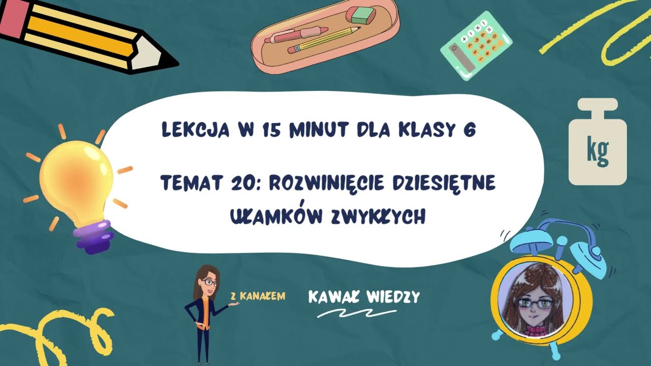KLASA 6 LEKCJA 20 Rozwinięcie dziesiętne ułamków zwykłych