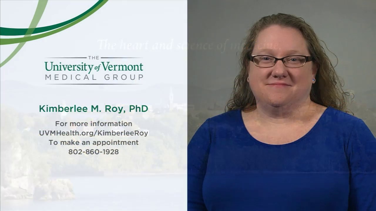 Kimberlee M Roy, PhD, Clinical Child Psychologist, University of Vermont Medical Center