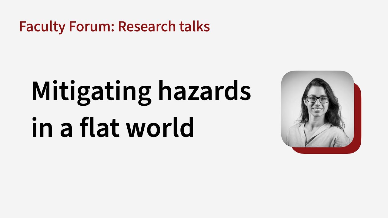 Barbara Simpson: Mitigating hazards in a flat world