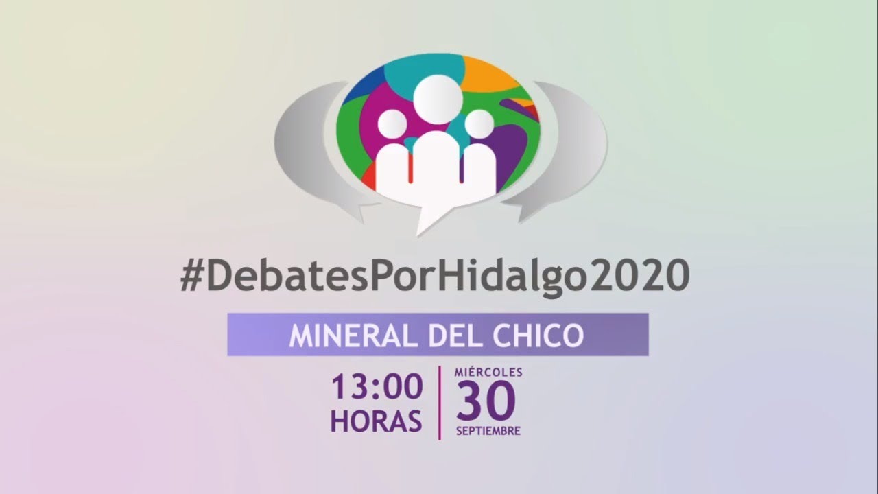 DEBATES POR HIDALGO 2020 - MINERAL DEL CHICO