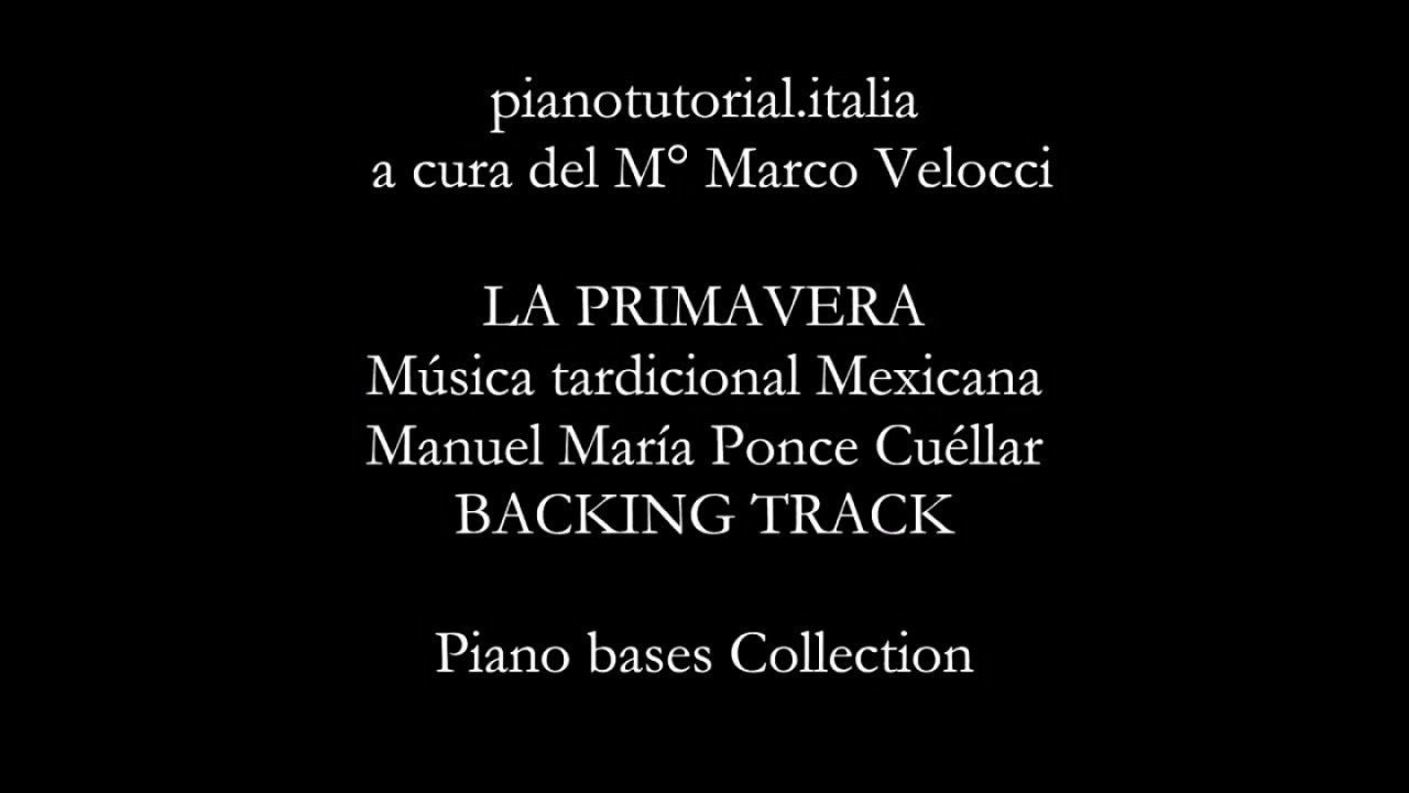 LA PRIMAVERA - Manuel María Ponce Cuéllar - BACKING TRACK - Piano bases collection