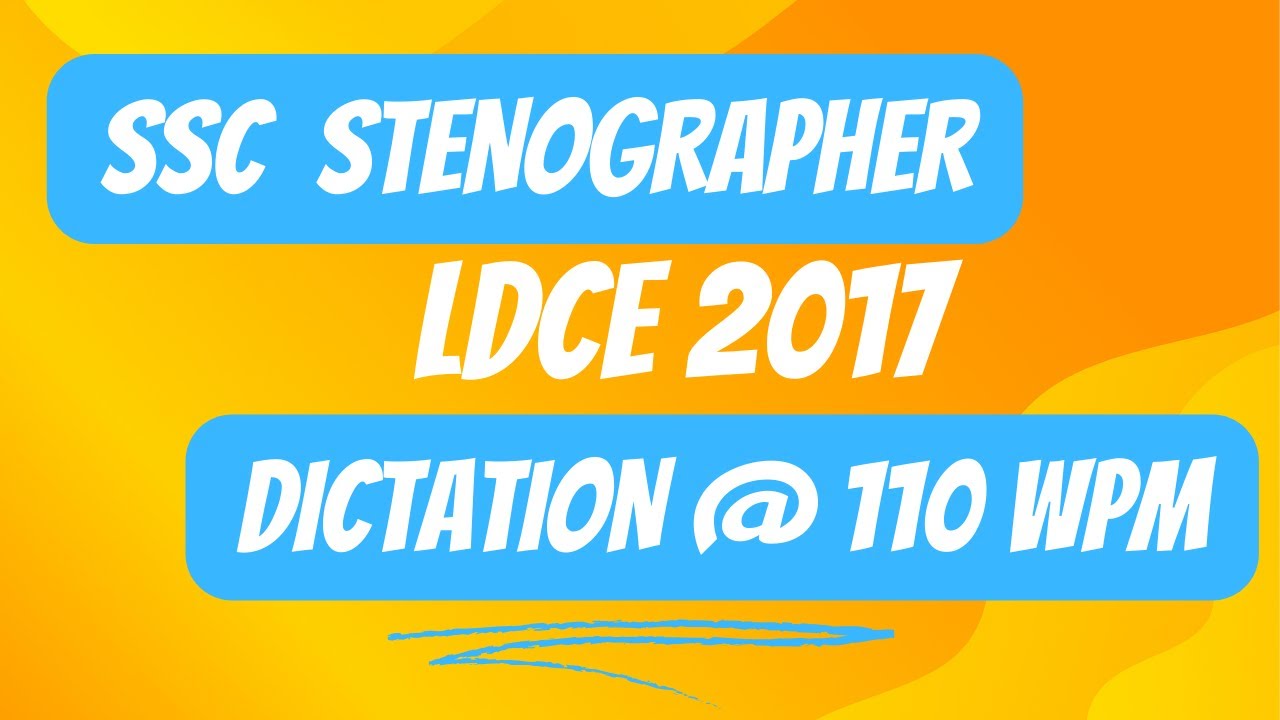 SSC STENO LDCE (2017) ORIGINAL DICTATION | 110WPM | Likho Steno Academy |