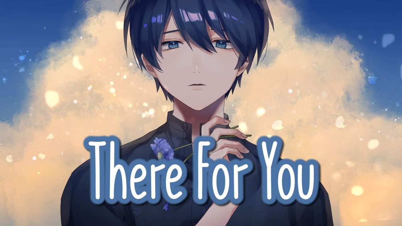 Nightcore - There For You || Lyrics