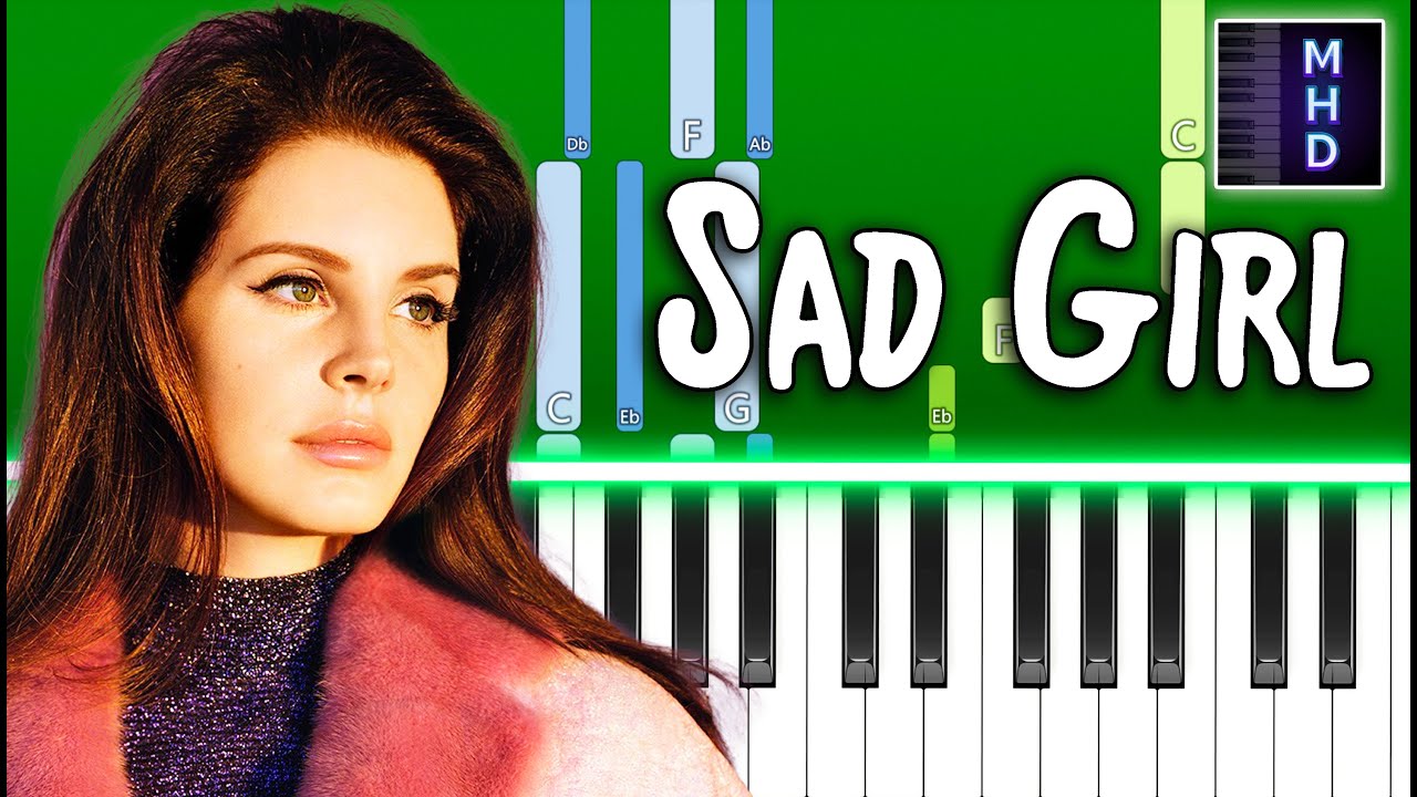 Lana Del Rey - Sad Girl - Piano Tutorial