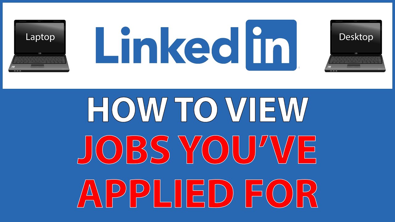 LinkedIn: How To View All The Jobs You Have Applied For On LinkedIn | PC |