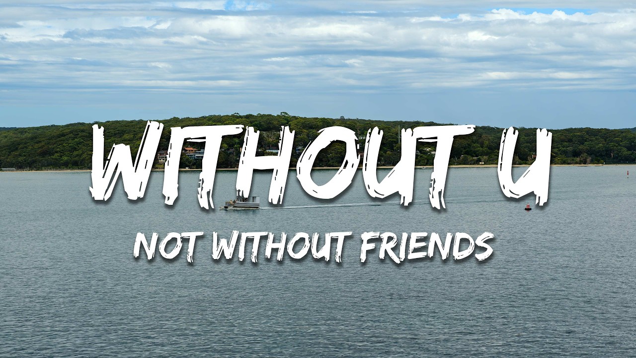 not without friends, Jordan Brando, William Kiss, Luke Alessi - without u (Lyrics)