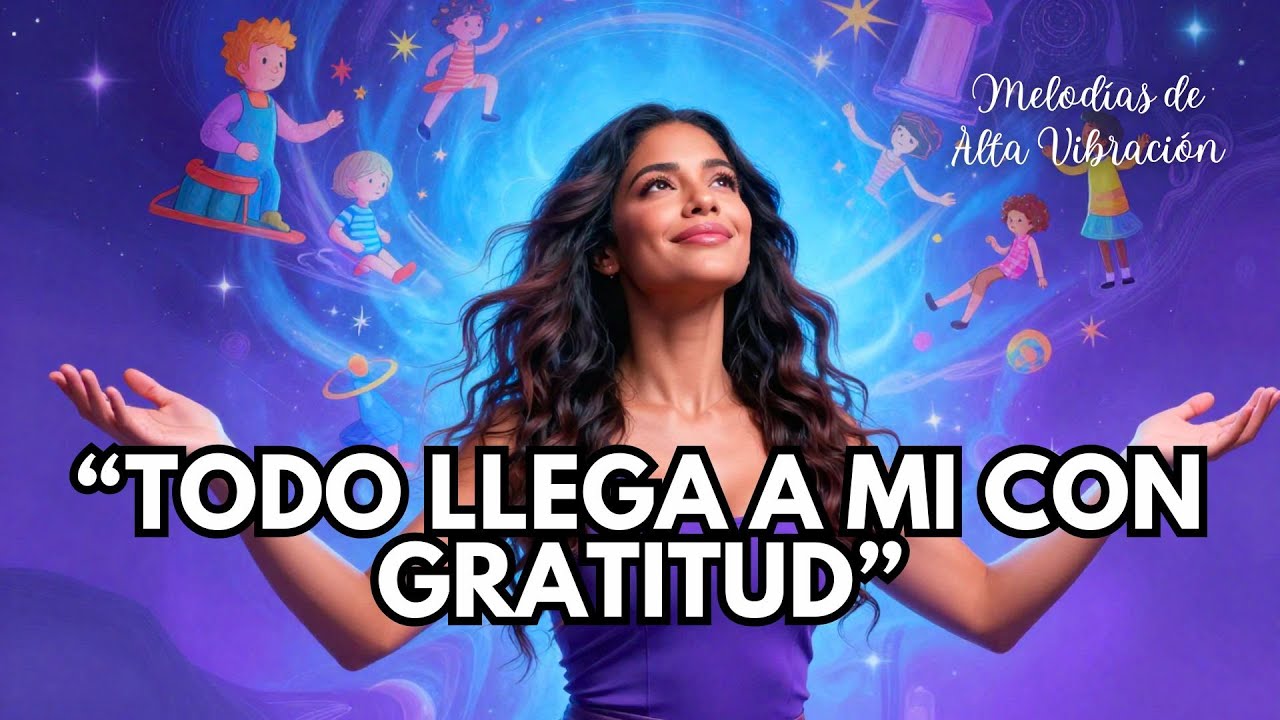 🌞✨ TODO LLEGA A MI CON GRATITUD | Mantra para Atraer Bendiciones, Paz y Abundancia 💛🙏