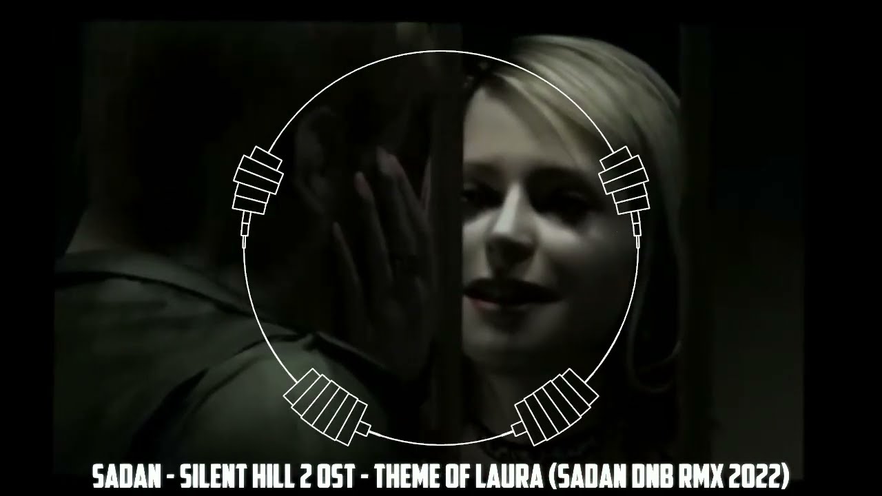 Silent Hill 2 OST - Theme of laura (SADAN dnb rmx 2022)