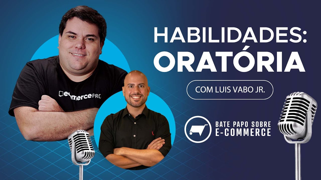 COMO FALAR BEM EM PÚBLICO E DOMINAR A ORATÓRIA| Bate Papo Sobre E commerce com Luis Vabo Jr.