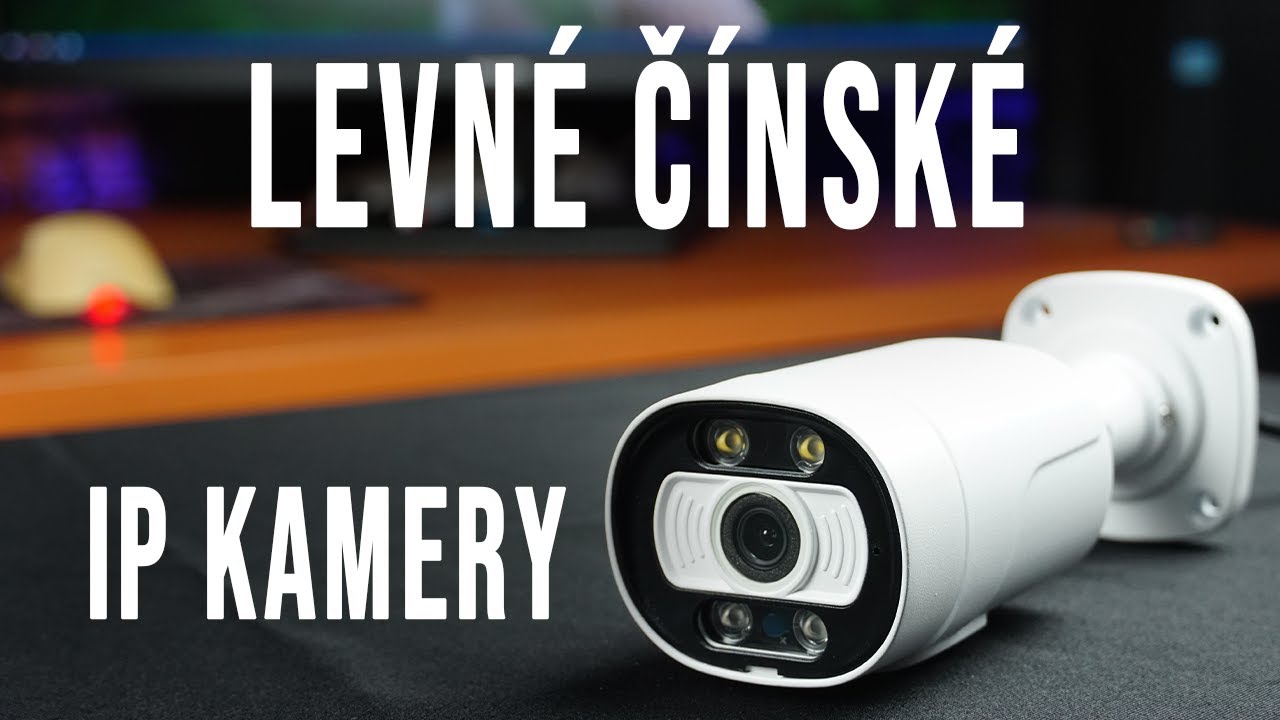 Jak na levné čínské IP kamery