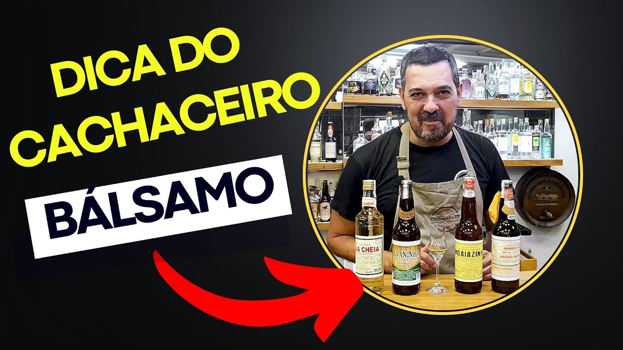 Dica do Cachaceiro - Cachaças em Bálsamo
