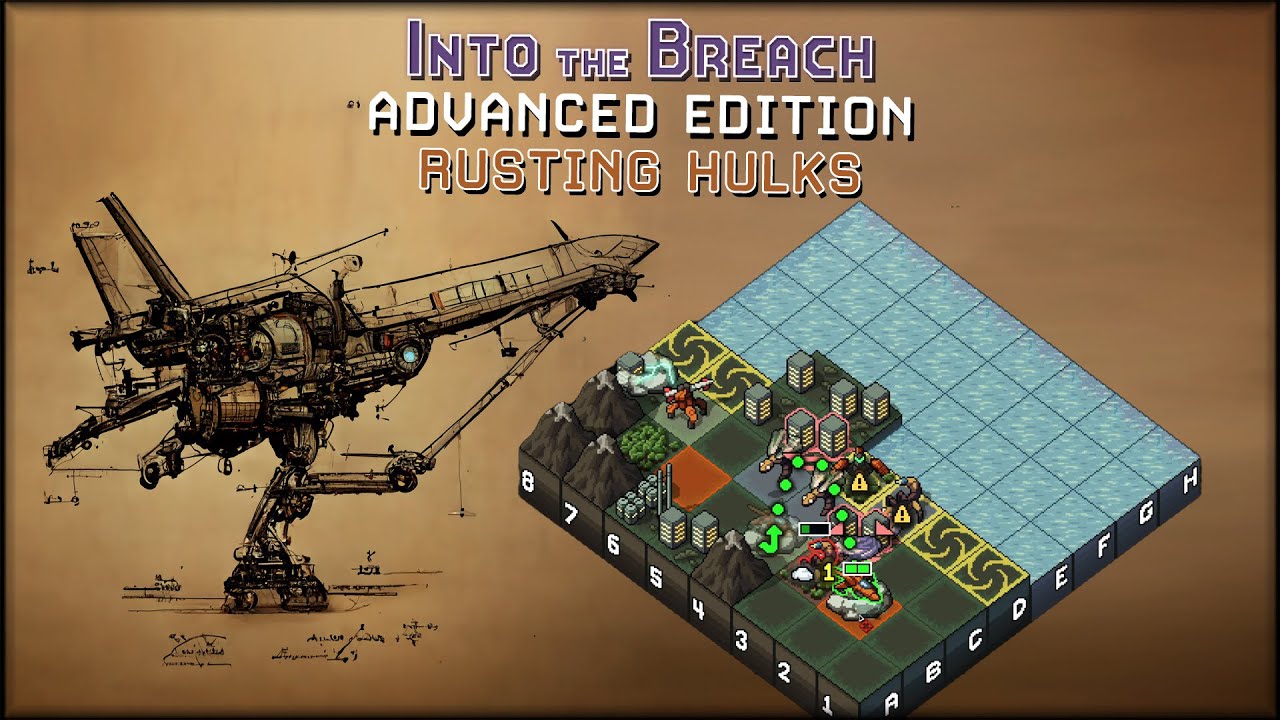 THE RUSTING HULKS ARE A BLAST - Into The Breach (HARD MODE) - Rusting Hulks Part 1