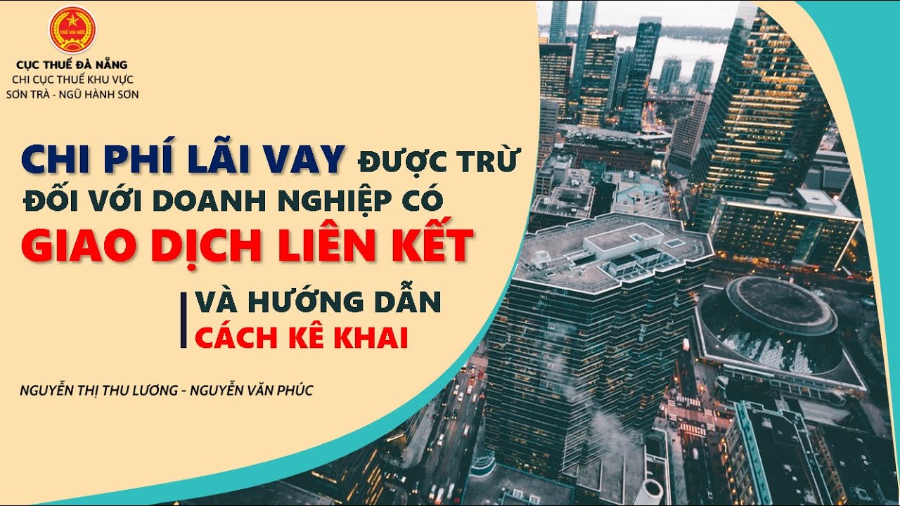 🔴 DN VAY NGÂN HÀNG CÓ ĐƯỢC XÁC ĐỊNH LÀ CÓ GIAO DỊCH LIÊN KẾT VÀ BỊ KHỐNG CHẾ CHI PHÍ LÃI VAY ⁉️