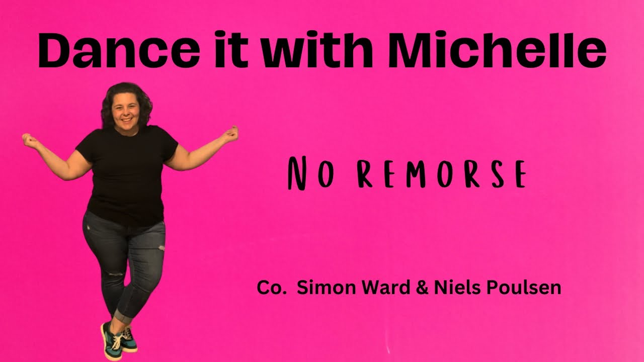 Dance it with Michelle- No remorse
