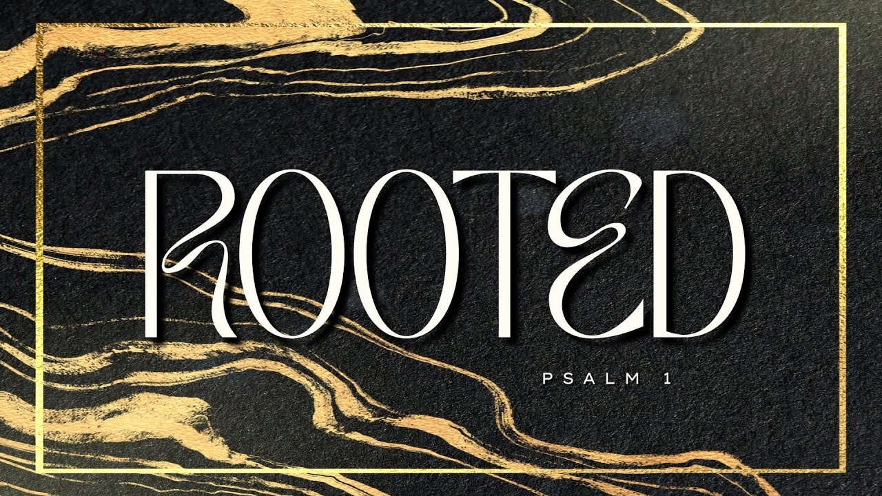 Rooted | Psalm 1 (Official Lyric Video)
