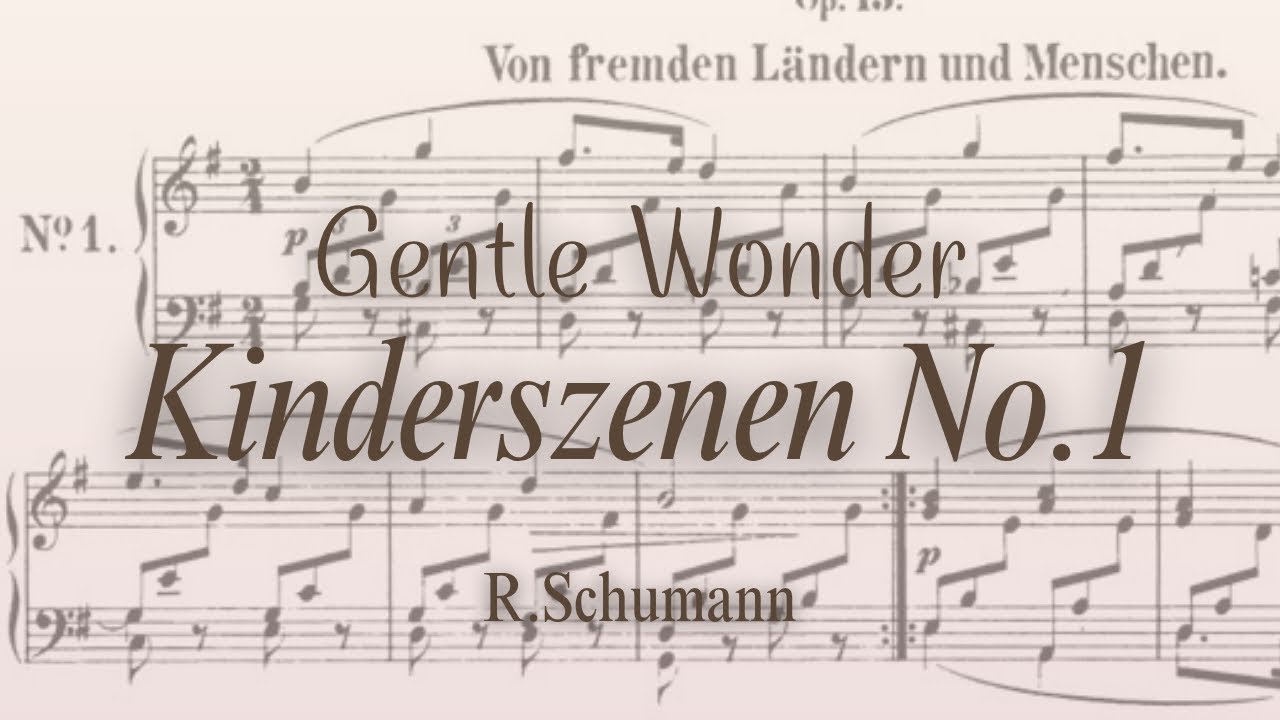 Schumann - Kinderszenen(Scenes from Childhood) No.1 in G Major Op.15 [Sheet Music]