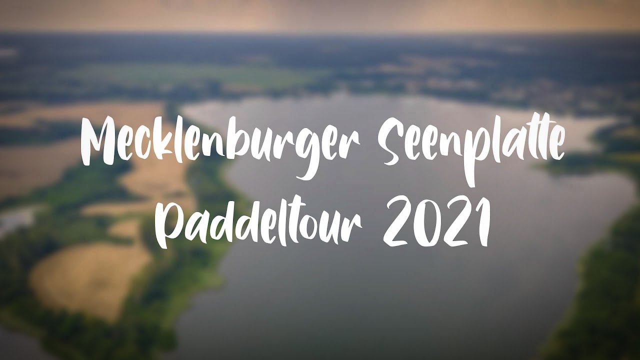 Mecklenburger Seenplatte - Paddeltour 2021