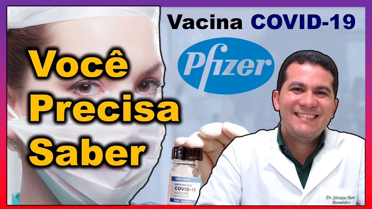VACINA COVID-19 PFIZER I SEGURANÇA, EFICÁCIA, EFEITOS ADVERSOS. ATUALIZADO!