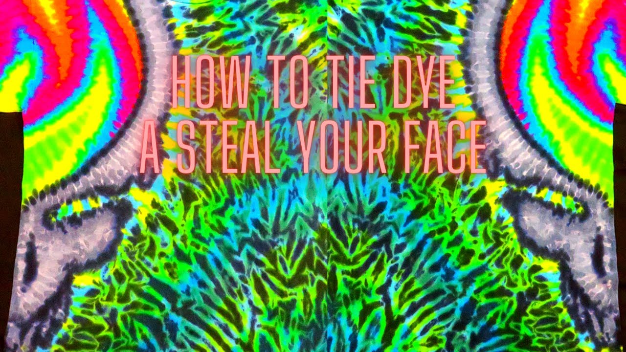 Advanced Tie Dye: Steal Your Face