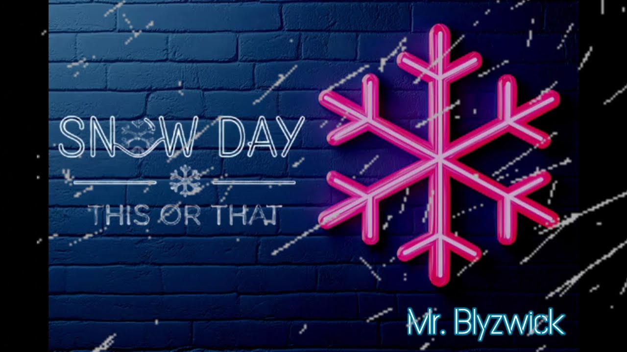 This or That - Snow Day Edition 