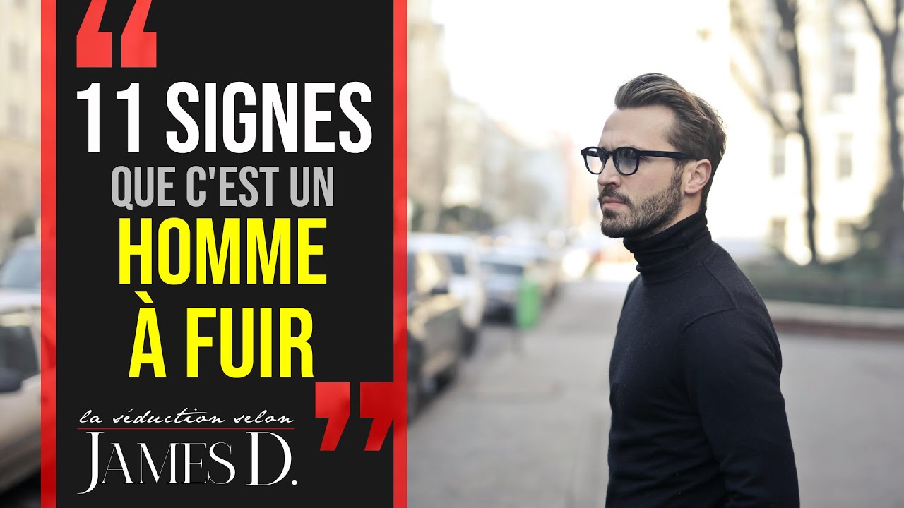 11 signes que c'est UN HOMME À FUIR