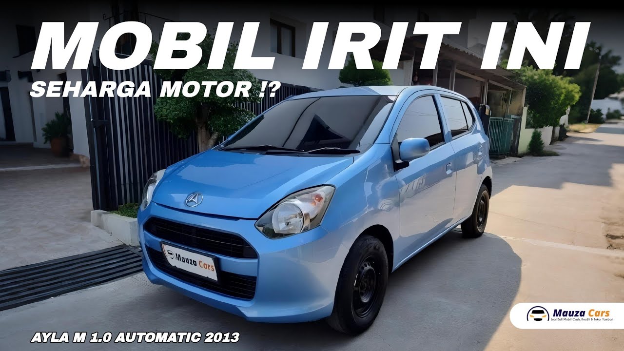 Mobil Ini Cuma Seharga Motor?? Daihatsu Ayla M Matic 2013