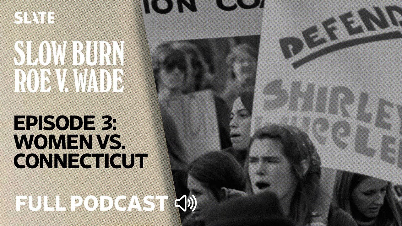Women vs. Connecticut | S7 Ep. 3: Slow Burn Podcast