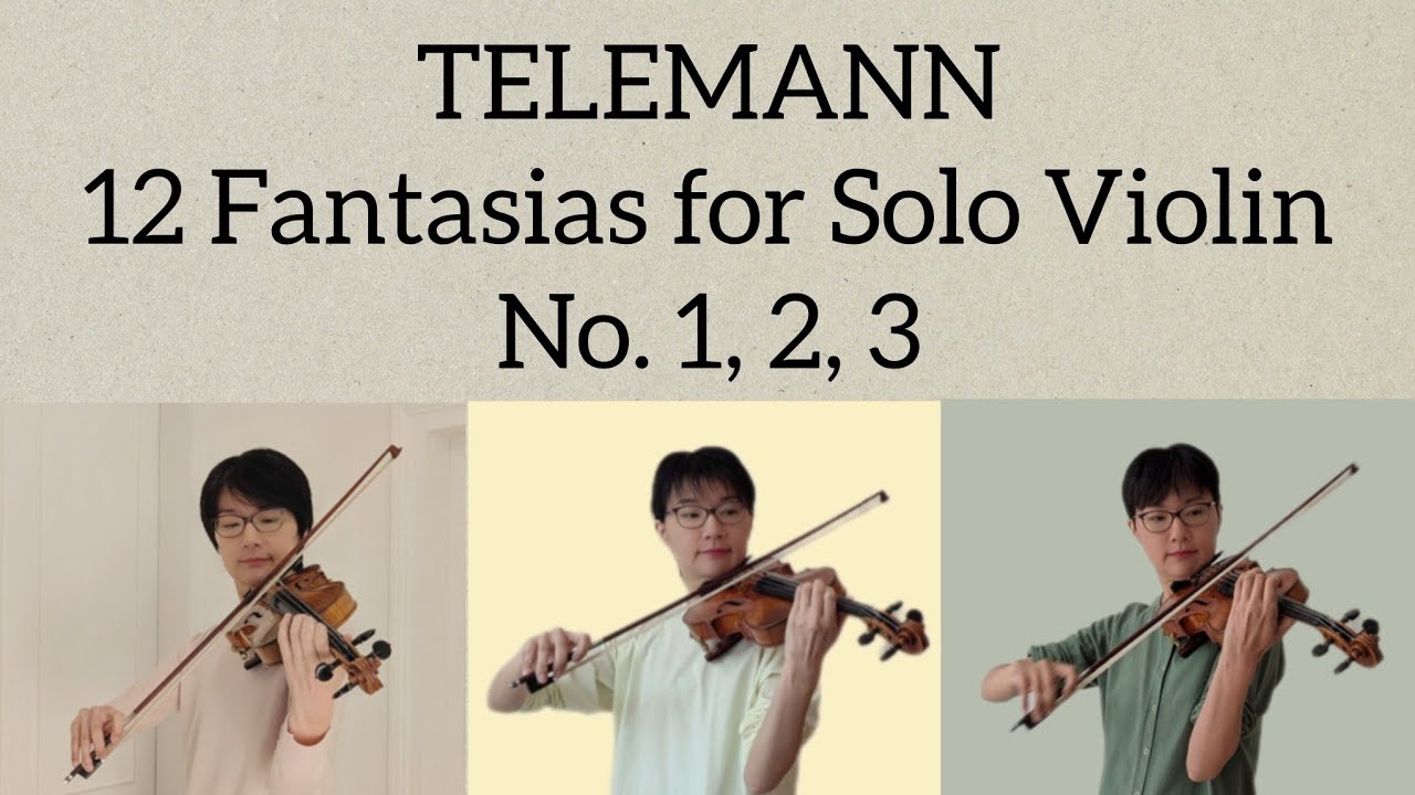 Telemann, 12 Fantasias for Solo Violin, No.1, No.2, No.3, テレマン, 無伴奏ヴァイオリンのための12の幻想曲, 第1番, 第2番, 第3番