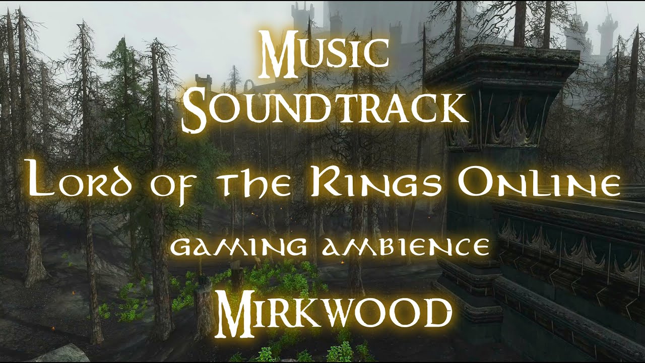 LOTRO music - Mirkwood ambience - Lord of the Rings Online soundtrack