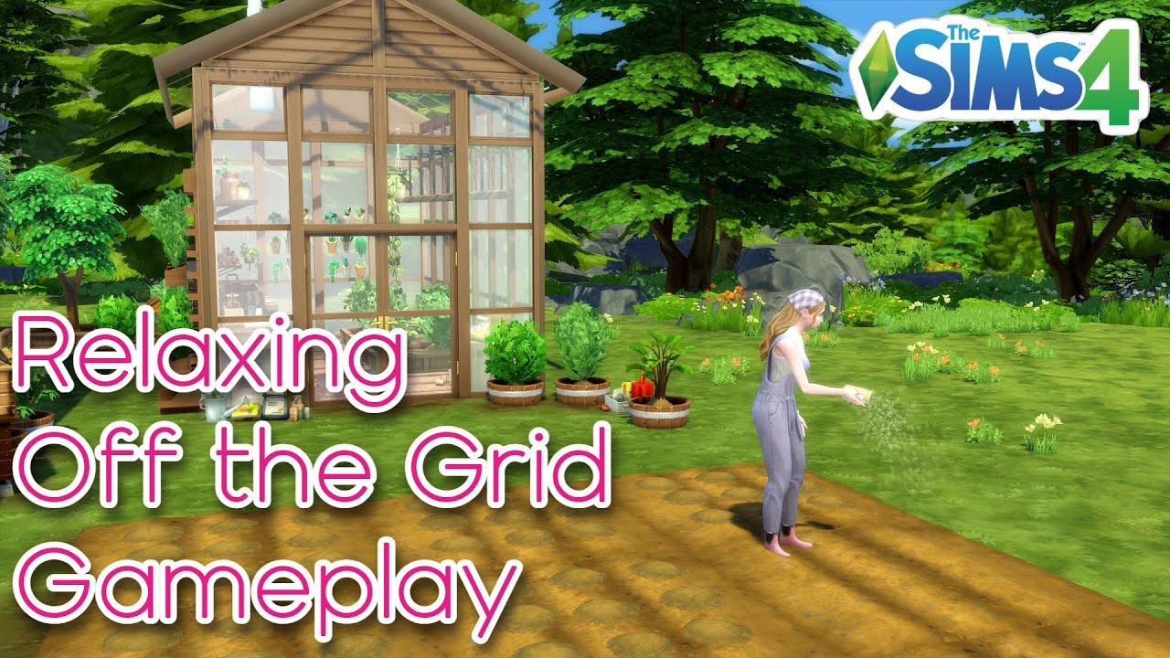 The Sims 4 Gameplay: Relaxing Life Off the Grid - Peaceful Gameplay No Commentary