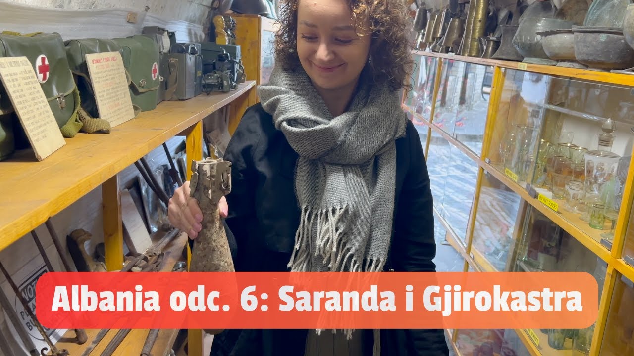 Albania #6: Bombowa Gjirokastra i Plażowanie w Sarandzie