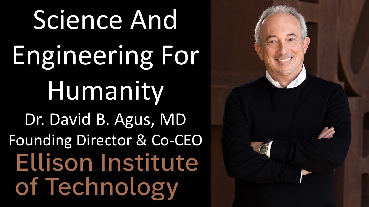 Dr. David B. Agus, MD - Founding Director & Co-CEO, Ellison Institute of Technology