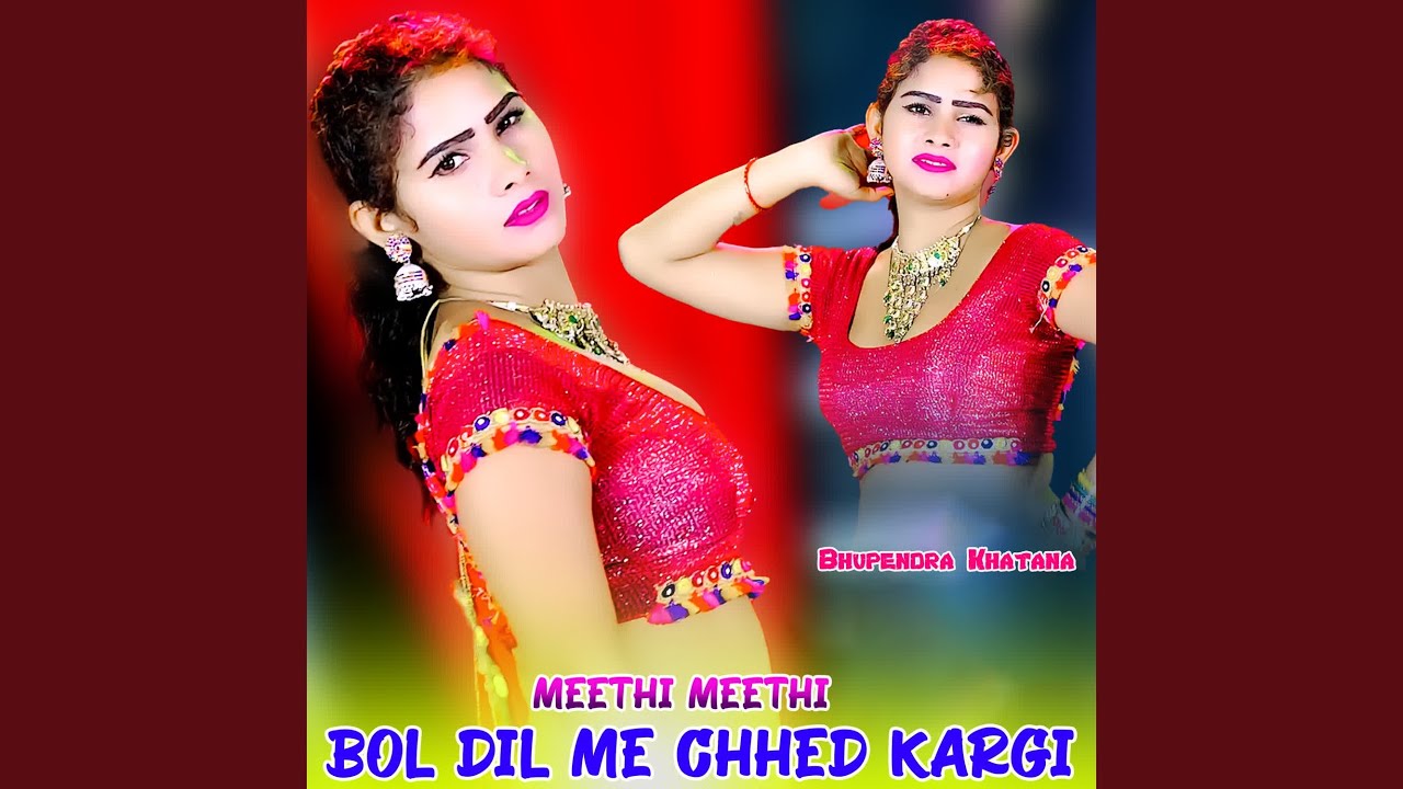 Meethi Meethi Bol Dil Me Chhed Kargi